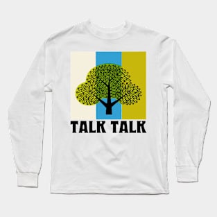 Talk Talk  • Original Retro Style Aesthetic Design Long Sleeve T-Shirt